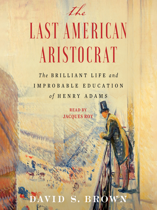 Title details for The Last American Aristocrat by David S. Brown - Wait list